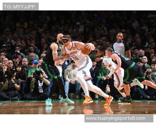 凯尔特人对决雷霆队精彩赛事回顾与分析 凯尔特人对决雷霆队精彩赛事回顾与分析